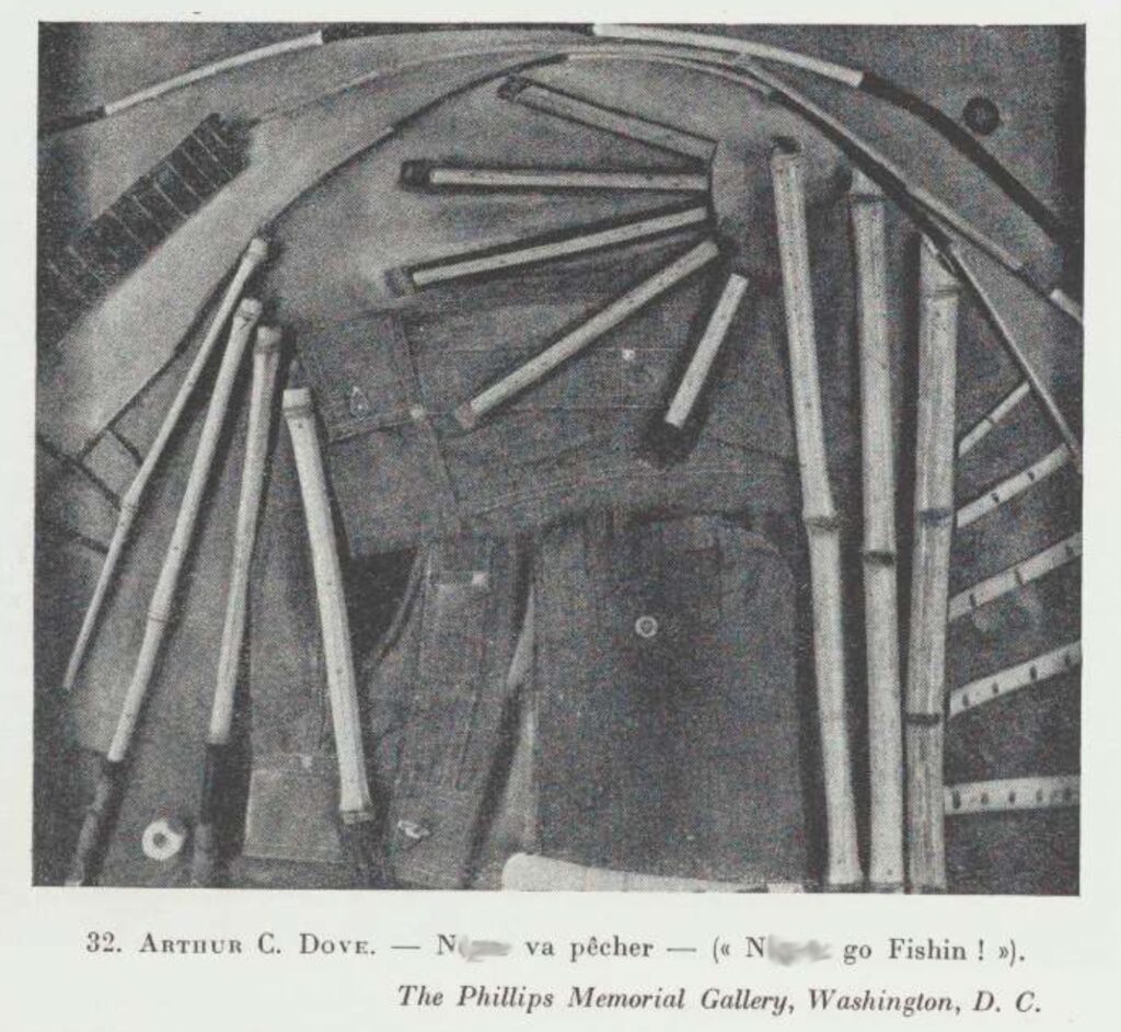 a 1938 black and white catalogue reproduction of arthur dove's 1925 assemblage portrait of a Black man fishing on a dock near Dove's houseboat. The bamboo sticks of the assemblage form an arm and raised hand, and perhaps a torso, while the man's head is represented by a rectangular piece of dock wood with a button eye. The caption has one of Dove's original racist variations on the title, which included the N-word in both english and french, great work everybody. The work is listed as from the philliips memorial gallery, washington dc, and it is indeed in the collection still. though after funding and collecting dove's work for 16 years, he did manage to get him to change the title to goin' fishin', that had not yet happened in 1938. via moma.org