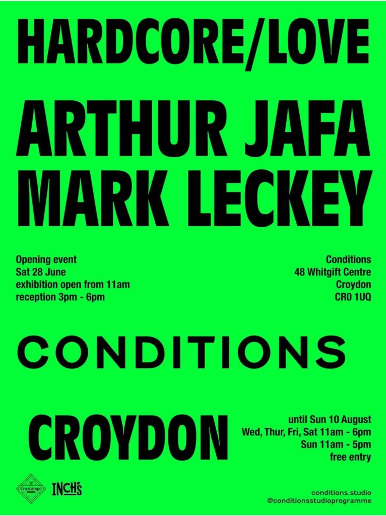 a screenshot of the poster/announcement for a two artist show, hardcore / love, of video works by arthur jafa and mark leckey, at the whitgift centre in croydon, starting 28 june thru 10 august 2025, is all black text on hilighter green, taken from the conditions.studio instagram grid