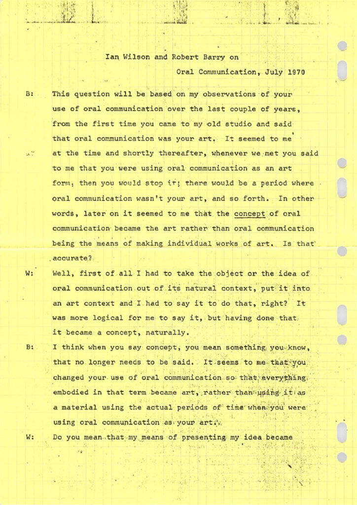 the first page of a photocopied transcript of a conversation with ian wilson and robert barry on oral communication, dated 10 july 1970, yellowed with some age in the collection of moma. i am not going to transcribe this whole thing here, but i will be recording a re-enactment, stay tuned